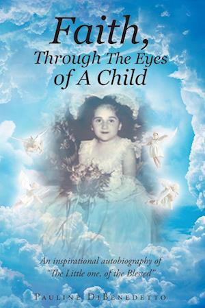 Faith, Through The Eyes of A Child