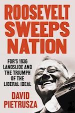 Roosevelt Sweeps Nation