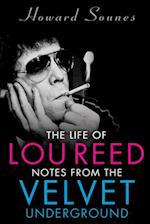 The Life of Loud Reed: Notes from the Velvet Underground 