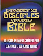 Entrainement des disciples à travers la Bible