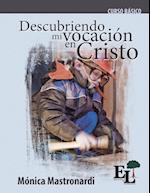 Descubriendo mi vocación en Cristo