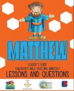 Children's Bible Quizzing - Lessons and Questions - MATTHEW