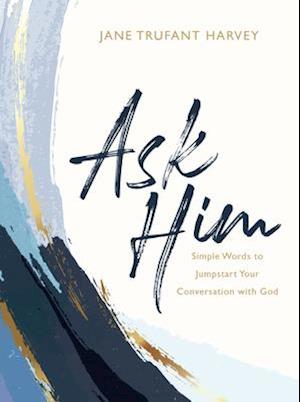 Ask Him