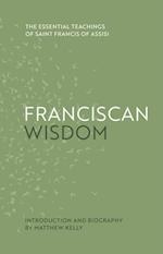 Franciscan Wisdom