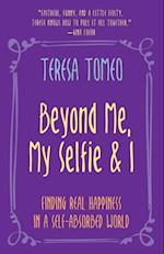 Beyond Me, My Selfie and I