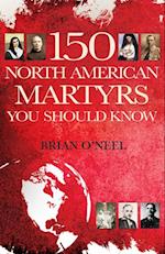 150 North American Martyrs You Should Know