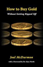 How to Buy Gold : Without Getting Ripped Off