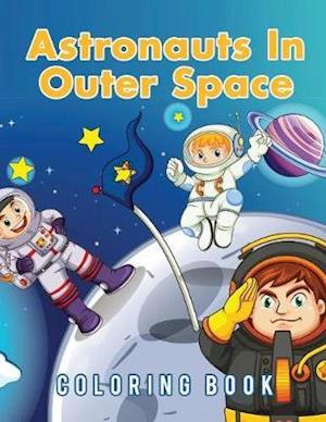 Astronauts in Outer Space Coloring Book