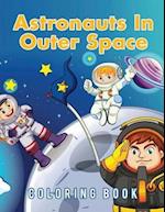 Astronauts in Outer Space Coloring Book