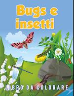 Bugs E Insetti Libro Da Colorare