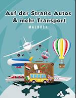 Auf Der Straße Autos & Mehr Transport Malbuch