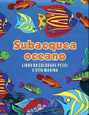 Oceano Subacquea Libro Da Colorare Pesci E Vita Marina