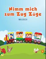 Nimm Mich Zum Zug Züge Malbuch