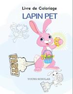 Livre de Coloriage Lapin Pet