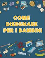 Come Disegnare Per I Bambini