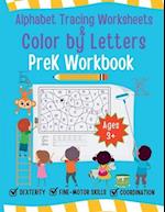 Alphabet Tracing Worksheet and Color by Letters Prek Workbook 
