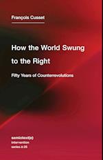 How the World Swung to the Right