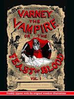 Illustrated Varney, the Vampire; or, The Feast of Blood: Volume One: Freshly Typeset with the Original Woodcut Illustrations (Alternate Title