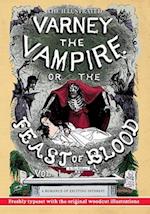 The Illustrated Varney the Vampire; or, The Feast of Blood - In Two Volumes - Volume I