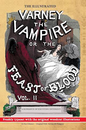 The Illustrated Varney the Vampire; or, The Feast of Blood - In Two Volumes - Volume II