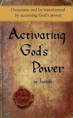 Activating God's Power in Josiah