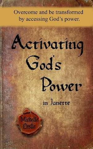 Activating God's Power in Janette