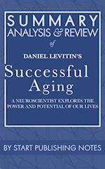 Summary, Analysis, and Review of Daniel Levitin's Successful Aging