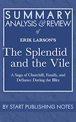 Summary, Analysis, and Review of Erik Larson's The Splendid and the Vile