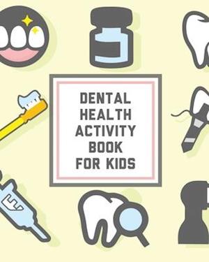 Dental Health Activity Book For Kids