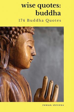 Wise Quotes - Buddha (174 Buddha Quotes)