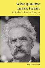 Wise Quotes - Mark Twain (423 Mark Twain Quotes)