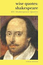 Wise Quotes - Shakespeare (401 Shakespeare Quotes)