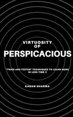 Virtuosity of Perspicacious