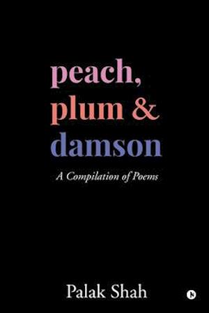 PEACH, PLUM & DAMSON