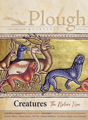 Plough Quarterly No. 28 – Creatures : The Nature Issue