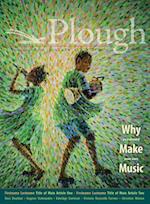 Plough Quarterly No. 31 - Why We Make Music