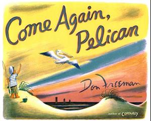 Come Again, Pelican