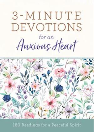 3-Minute Devotions for an Anxious Heart