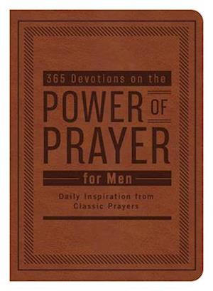 365 Devotions on the Power of Prayer for Men