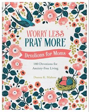 Worry Less, Pray More