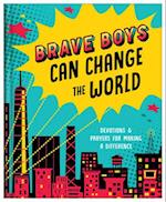 Brave Boys Can Change the World