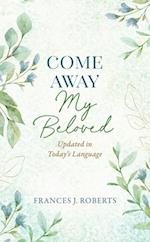 Come Away My Beloved Updated