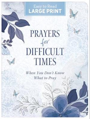 Prayers for Difficult Times Large Print