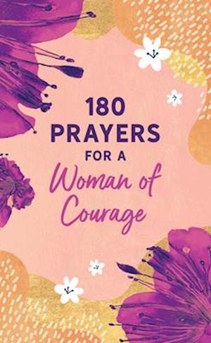 180 Prayers for a Woman of Courage