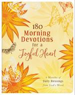 180 Morning Devotions for a Joyful Heart