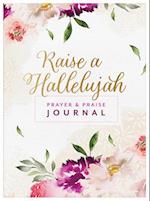 Raise a Hallelujah Prayer and Praise Journal