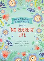 Devotions and Prayers for a No Regrets Life (Teen Girls)