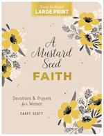 A Mustard Seed Faith Large Print