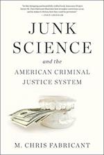 Junk Science and the American Criminal Justice System