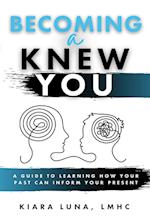 Becoming A Knew You